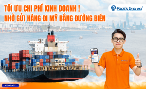Pacific Express - gửi hàng đi Mỹ bằng đường biển