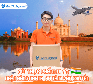 Pacific Express - Gửi thực phẩm đi Ấn Độ