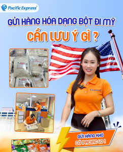 Pacific Express - Gửi hàng hóa dạng bột đi Mỹ